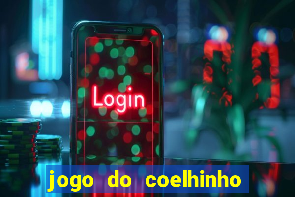 jogo do coelhinho de ganhar dinheiro